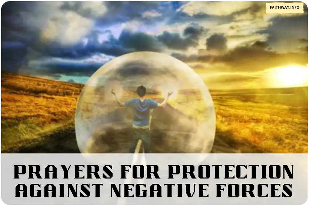 Prayers for Protection Against Negative Forces