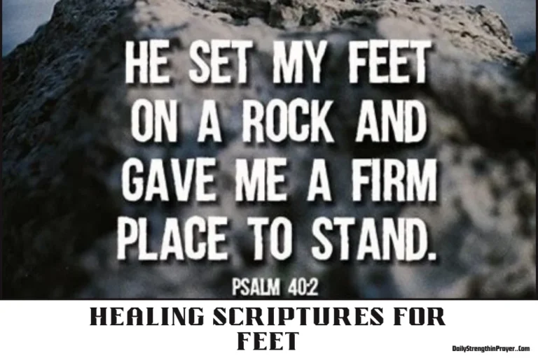 Top 29 Healing Scriptures for Feet to Pray (With Commentary)