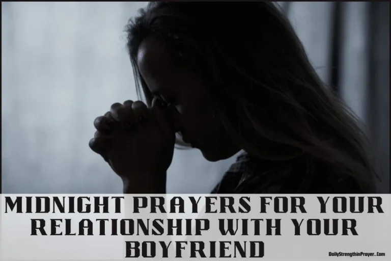 15 Midnight Prayers For Your Relationship With Your Boyfriend