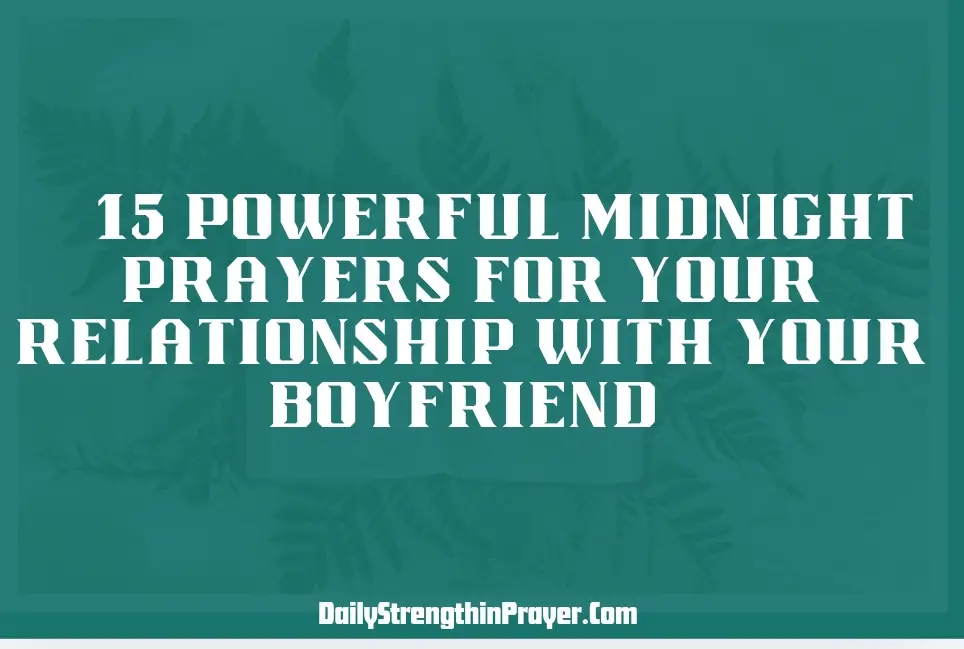 Midnight Prayers For Your Relationship With Your Boyfriend