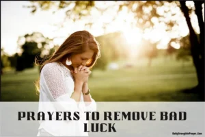 Powerful Prayers to remove bad luck