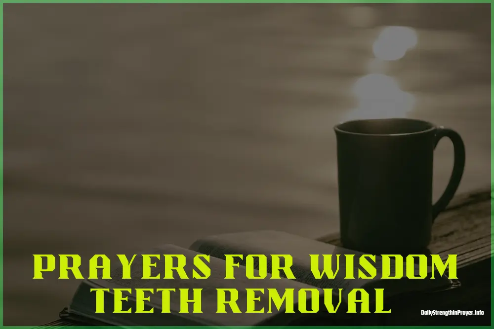 Prayers for wisdom teeth removal