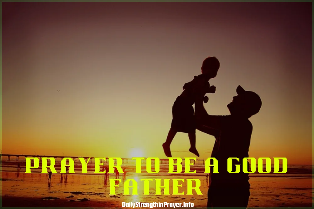 Prayer to be a good father