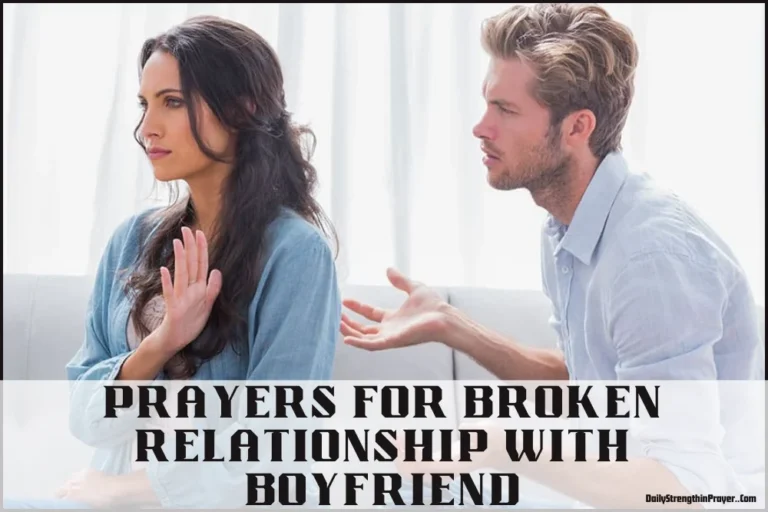 15 Prayers For Broken Relationship With Boyfriend
