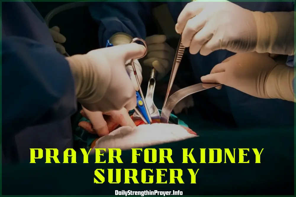 Prayers for kidney surgery 
