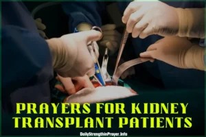 Prayers for kidney transplant patients