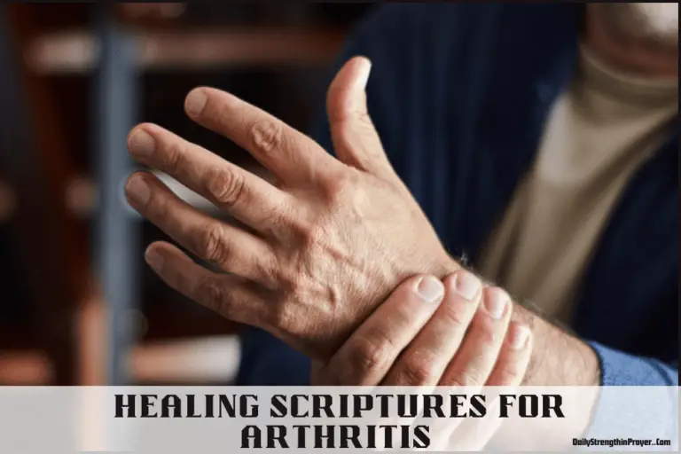 36 Healing Scriptures for Arthritis to Pray Daily (With Commentary )