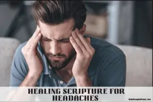 15 Healing Scriptures for Headaches to Pray Daily (With Commentary)