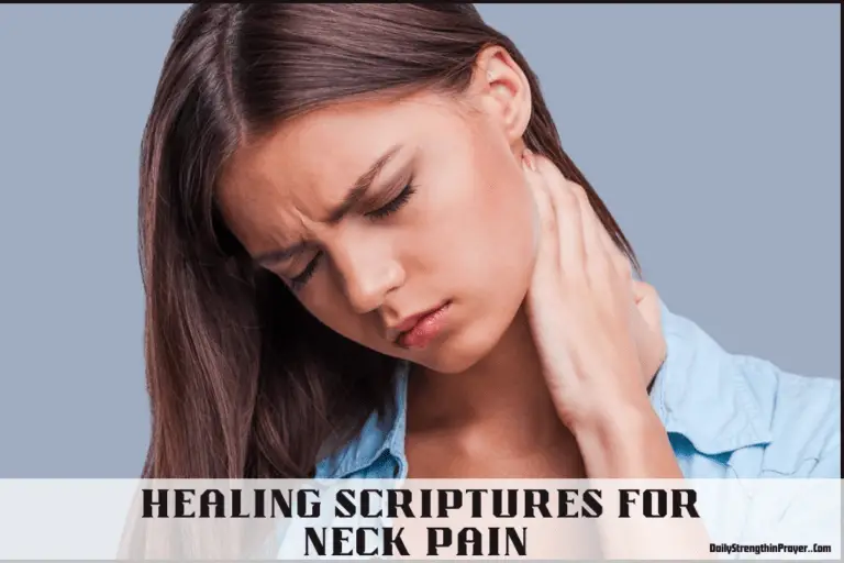 20 Healing Scriptures for Neck Pain to Pray Daily (KJV)
