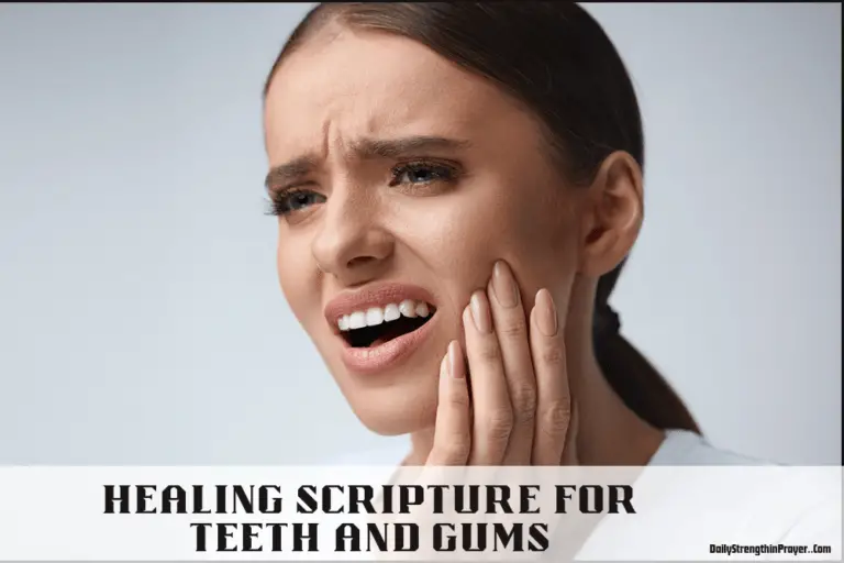 20 Healing Scriptures for Teeth and Gums to Pray Daily (KJV)
