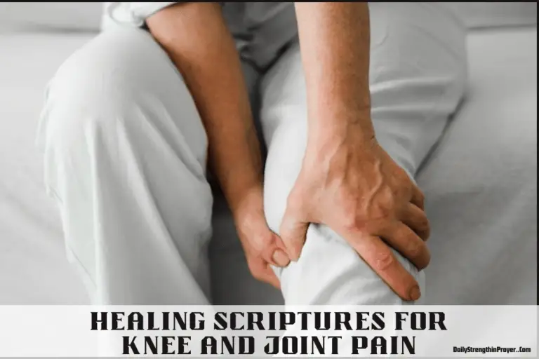 36 Healing Scriptures for Knee and Joint Pain (KJV)