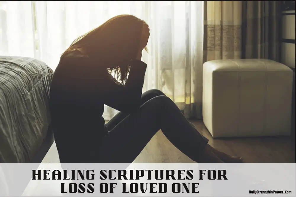 Healing Scriptures for Loss of Loved One