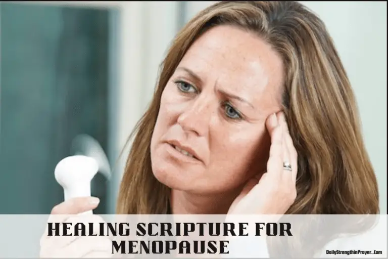 20 Helpful Healing Scriptures for Menopause  (KJV)