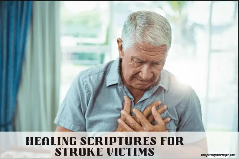 Top 10 Healing Scriptures for Stroke Victims to Pray Daily (KJV)
