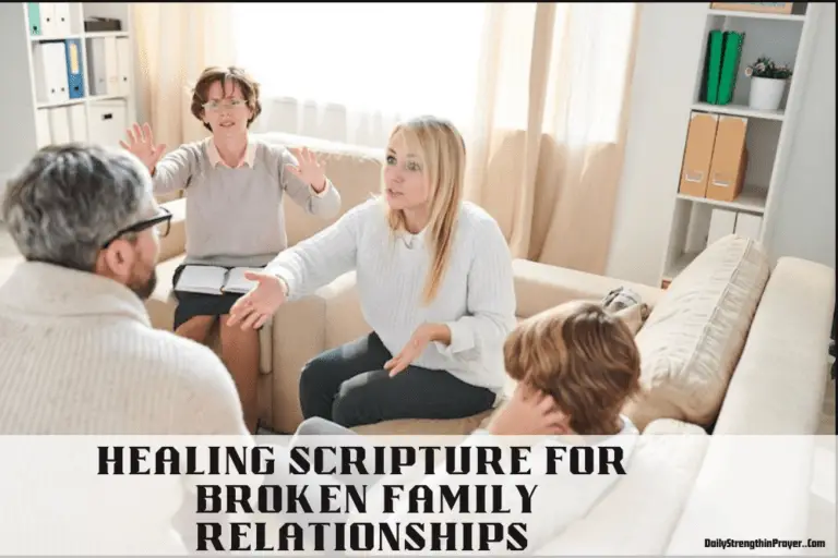 20 Healing Scriptures for Broken Family Relationships to Pray Daily (KJV)