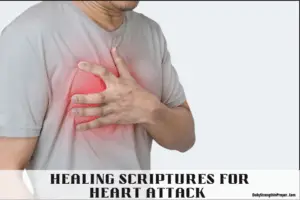 20 Healing Scriptures for  Heart Attack to Pray Daily (With Commentary) KJV
