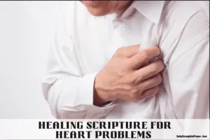 20 Healing Scriptures for Heart Problems to Pray Daily (With Commentary)