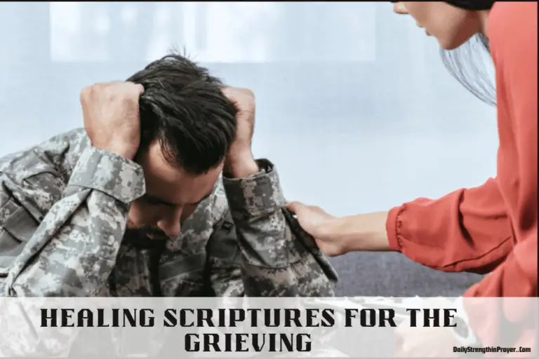 Top 10 Comforting Healing Scriptures for the Grieving  (KJV)