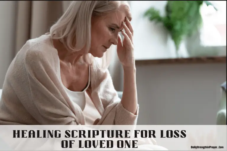 20 Comforting Healing Scriptures for Loss of Loved One (KJV)