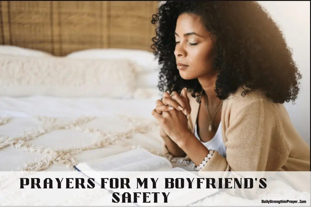 Prayers for my boyfriend's safety