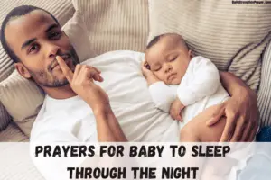 17 Peaceful Prayers for Baby to Sleep Through the Night