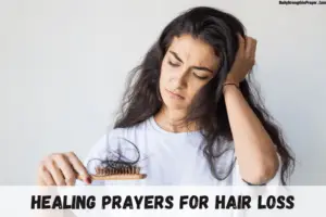 15 Powerful Spiritual Warfare Healing Prayers for Hair Loss