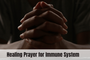15 Healing Prayers for Immune System