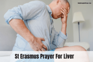 15 Divine St erasmus Prayers for Liver (With Scriptures)