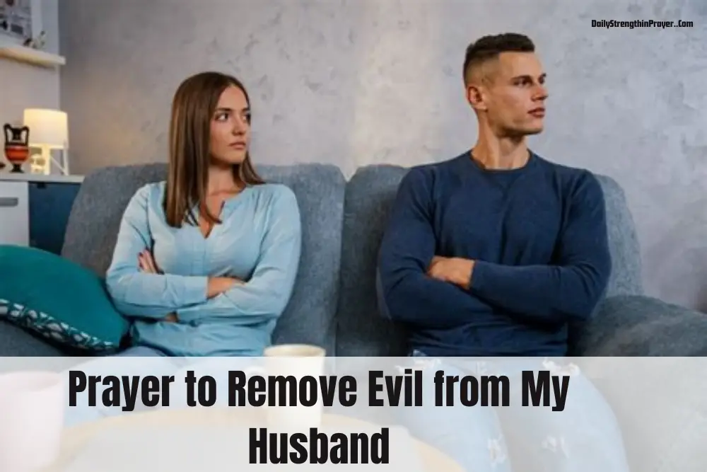 Prayer to Remove Evil from My Husband