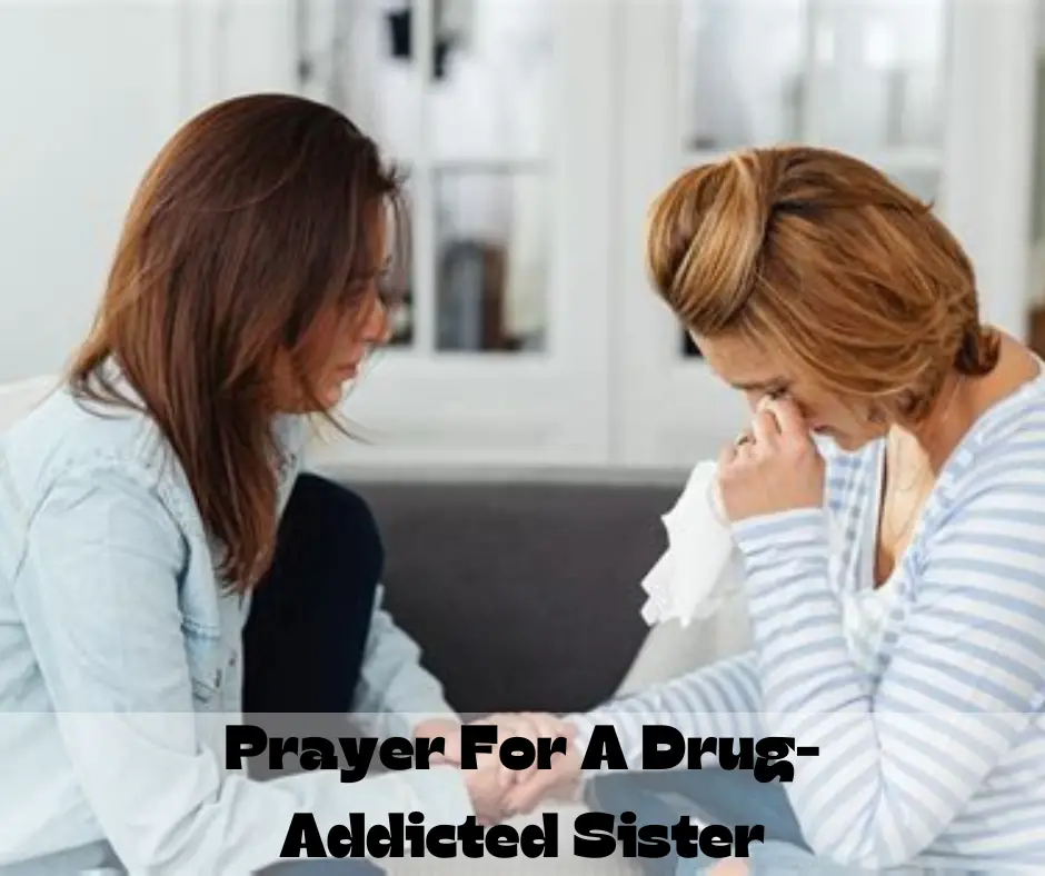 Prayer For A Drug Addicted Sister