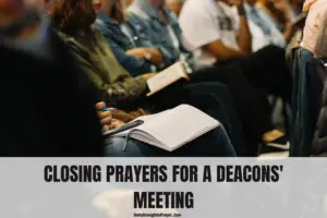 Closing Prayer for a Deacons Meeting