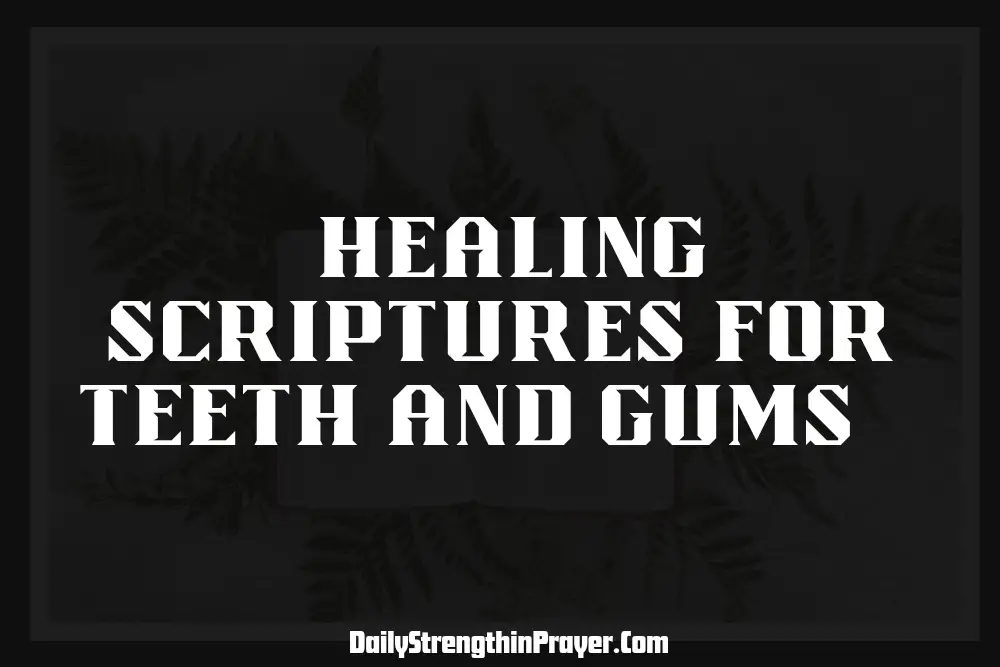 Healing Scriptures for Teeth and Gums