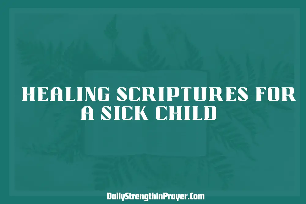 Healing Scriptures for a Sick Child