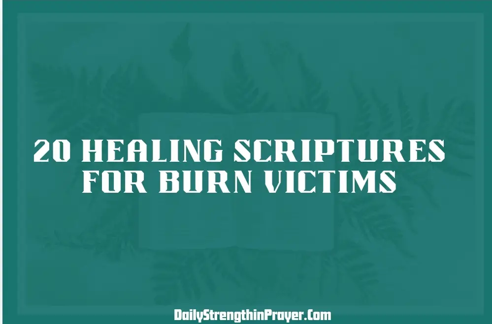 Healing Scriptures for burn victims