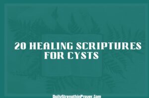 Healing scriptures for for cysts