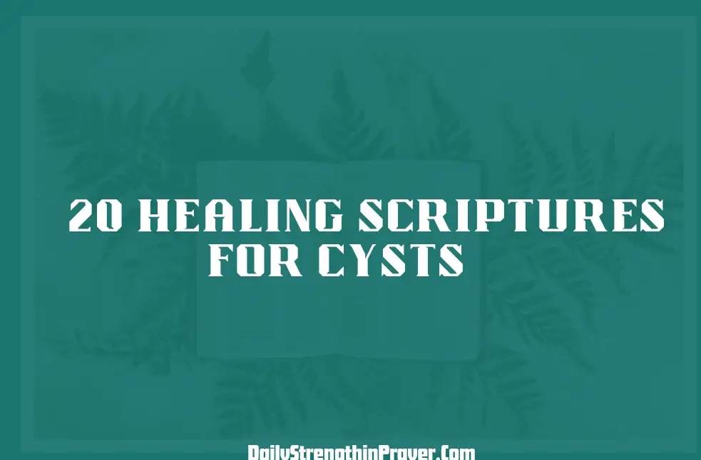 Healing scriptures for for cysts