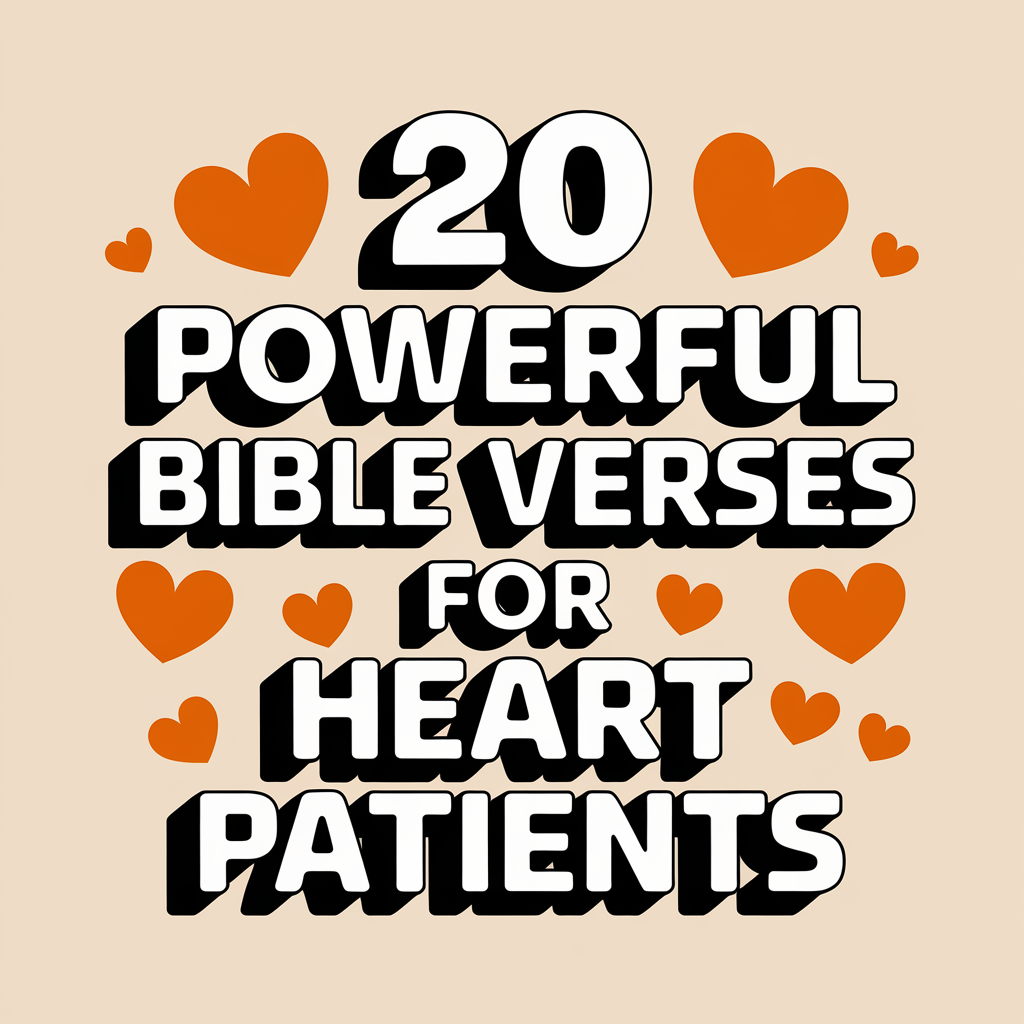 Bible Verses for heart patients