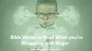 Bible Verses to Read when angry