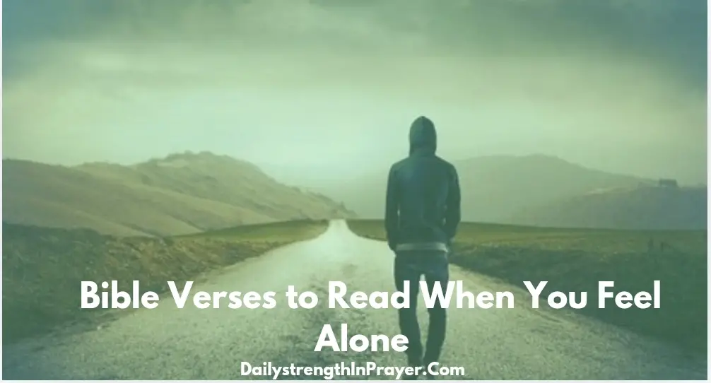 Bible Verses to Read when you feel alone