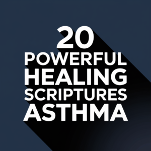 Healing scriptures for asthma