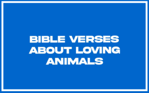 Bible Verses About Loving Animals