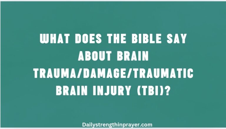 What does the Bible say about brain trauma/damage/traumatic brain injury