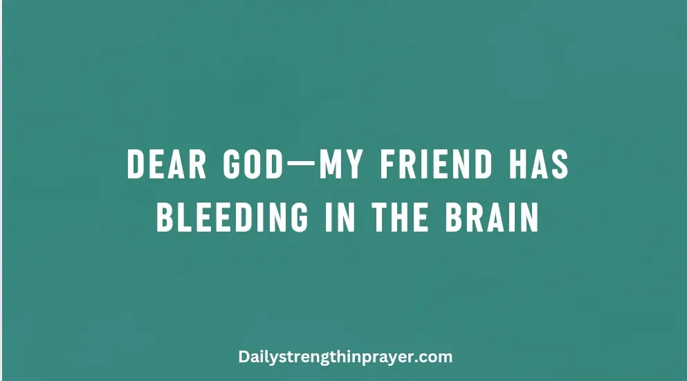 Prayer for brain bleed