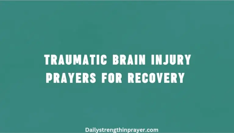 16 Traumatic Brain Injury Prayers for Recovery