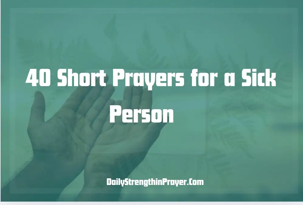 40 Short Prayer for Sick Person