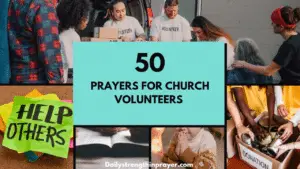 50 Encouraging Prayers for Church Volunteers