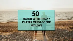 50 Heartfelt Birthday Prayer Messages for My Love