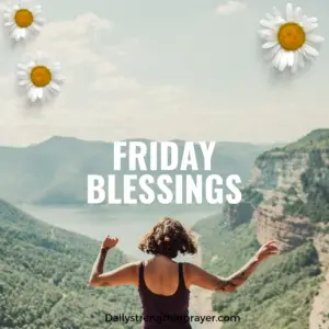 50 Beautiful Friday Blessings to Share and Pray [With Images]