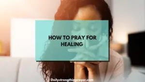 How to Pray for Healing