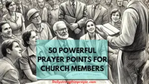 50 Prayer Points for Church Members (With Scriptures)